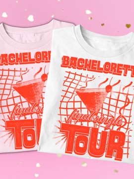 Bachelorette Final Single Tour Tees