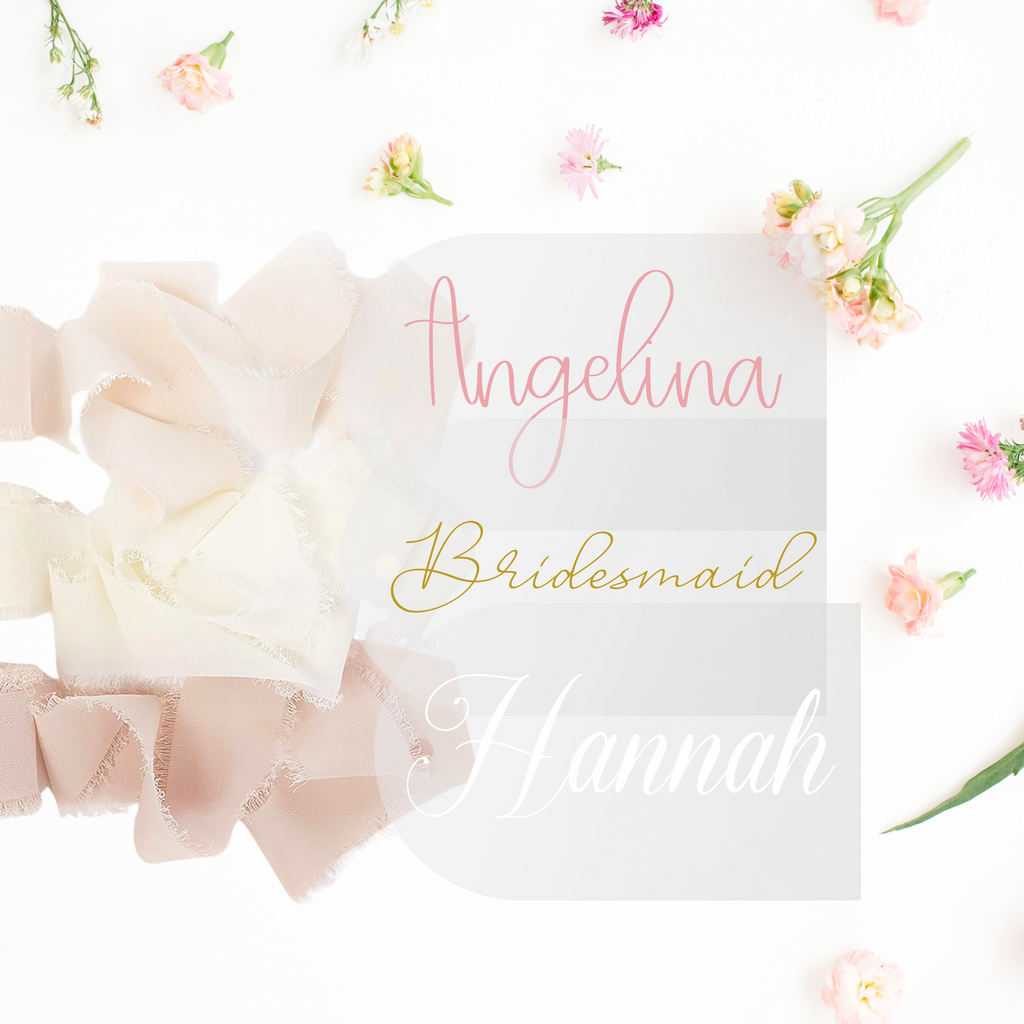 3 acrylic tags with chiffon ribbon, one with "Angelina" in pink, one with "Bridesmaid" in gold, one with "Hannah" in white