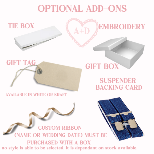 Optional add on options including a tie box, embroidery, gift box, gift tag, suspender backing card and ribbon