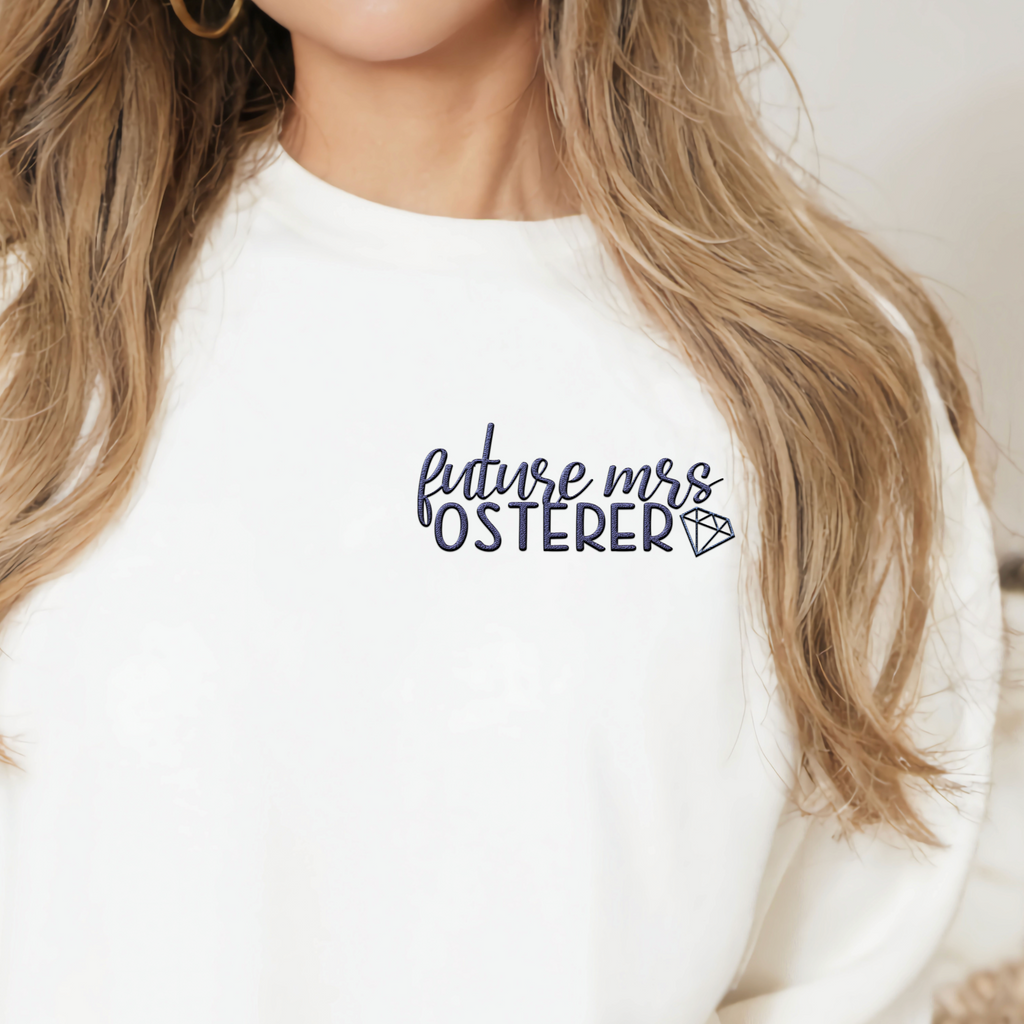 Close up of crewneck with "future mrs Osterer" embroidered