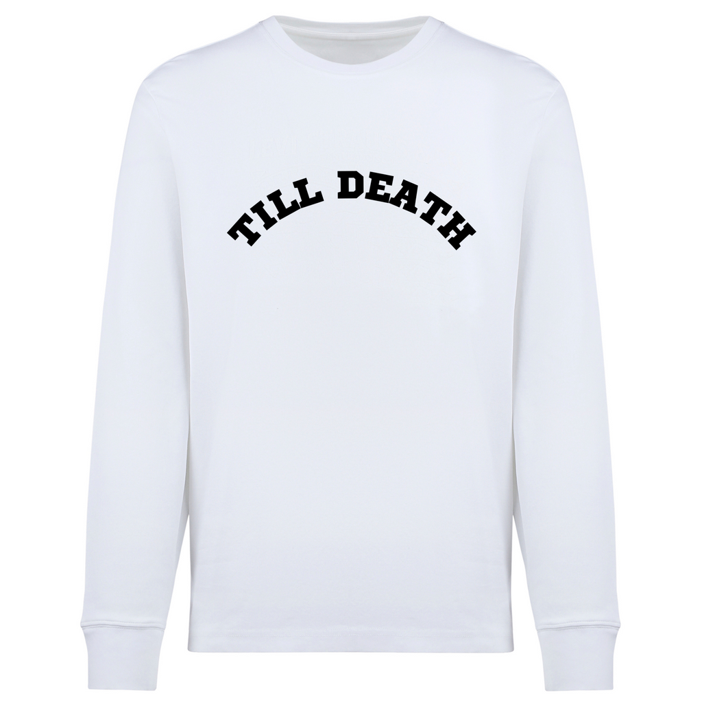 Plain white crewneck with "till death" printed on it. 