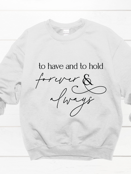 To Have and to Hold Minimalist Crewneck