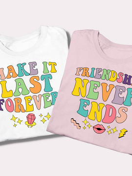 Make It Last Forever - Bachelorette Shirts