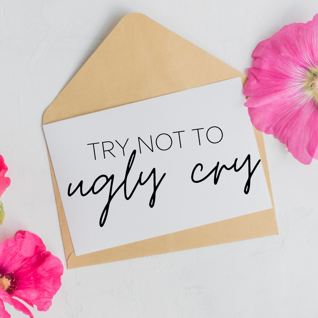 Try Not to Ugly Cry - Bridal Party Card - NKIN