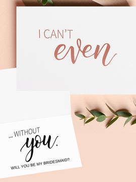 I Can't Even | Will you be my Bridesmaid Card | Will you be my Maid of Honour