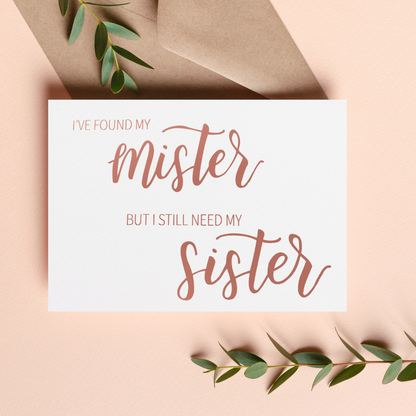 I've found my mister, but I still need my sister