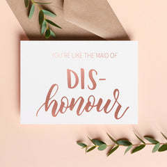 You're Like the Maid of Dishonour | Maid of Honour Proposal Card