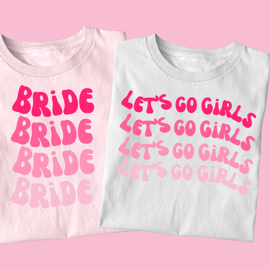 Let's Go Girls Bachelorette T-Shirts - NKIN
