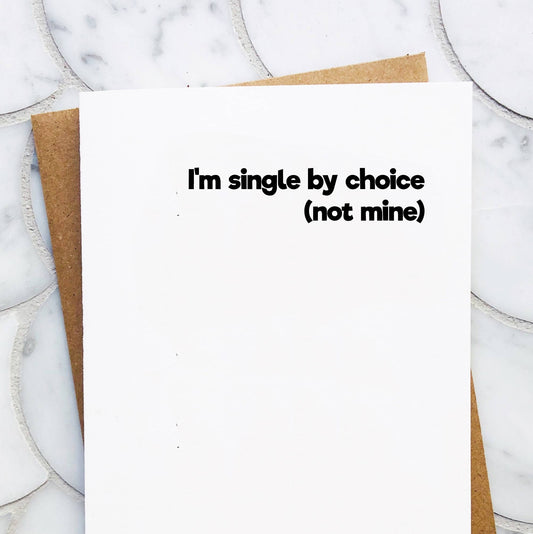 Single By Choice - Funny Wedding Card / Just Because Card