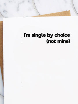 Single By Choice - Funny Wedding Card / Just Because Card