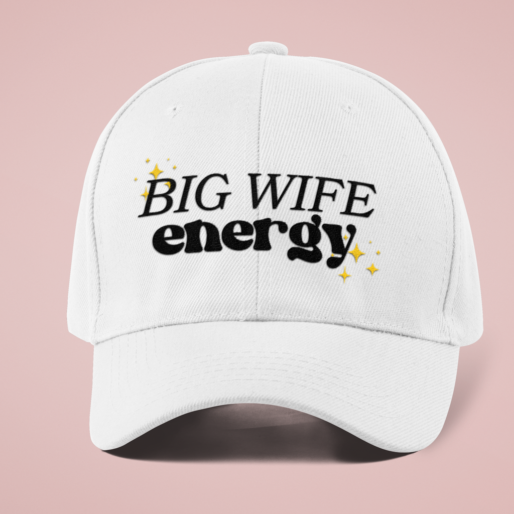 Big Wife Energy - Baseball Cap - NKIN