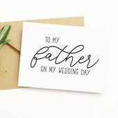 To My Father On My Wedding Day Card