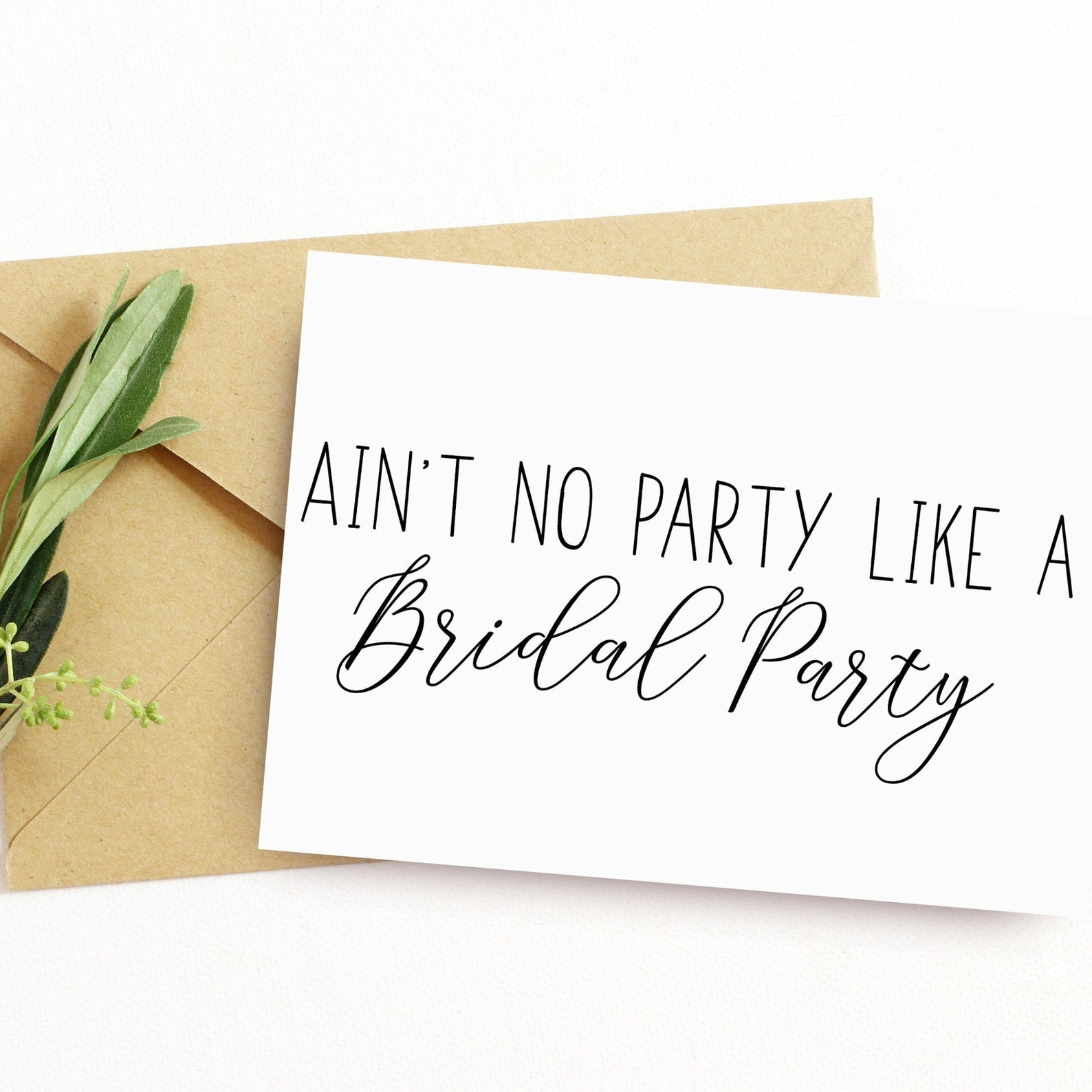 Ain't No Party Like A Bridal Party Card - NKIN